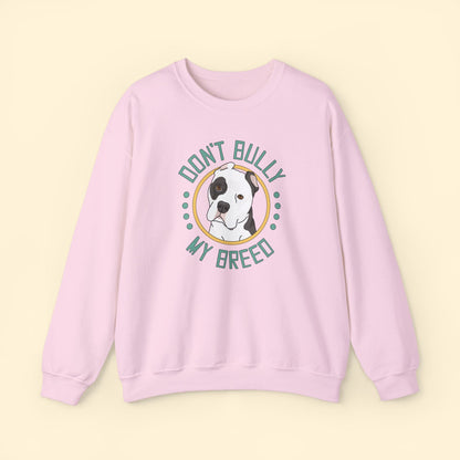 Don't Bully My Breed | Cropped Ears | Crewneck Sweatshirt - Detezi Designs - 25345641145373499432