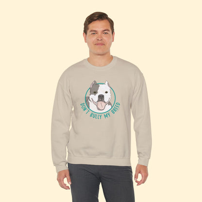 Don't Bully My Breed | Cropped Ears | Crewneck Sweatshirt - Detezi Designs - 31234670425005064379