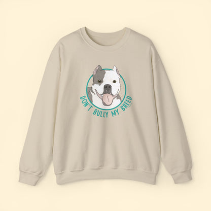 Don't Bully My Breed | Cropped Ears | Crewneck Sweatshirt - Detezi Designs - 33922851554541211761