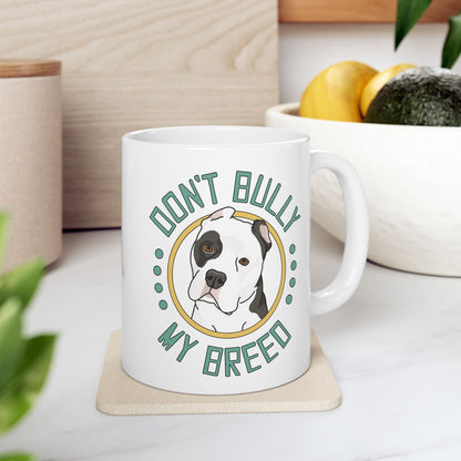 Don't Bully My Breed | Cropped Ears | Mug - Detezi Designs - 21871560226481651040