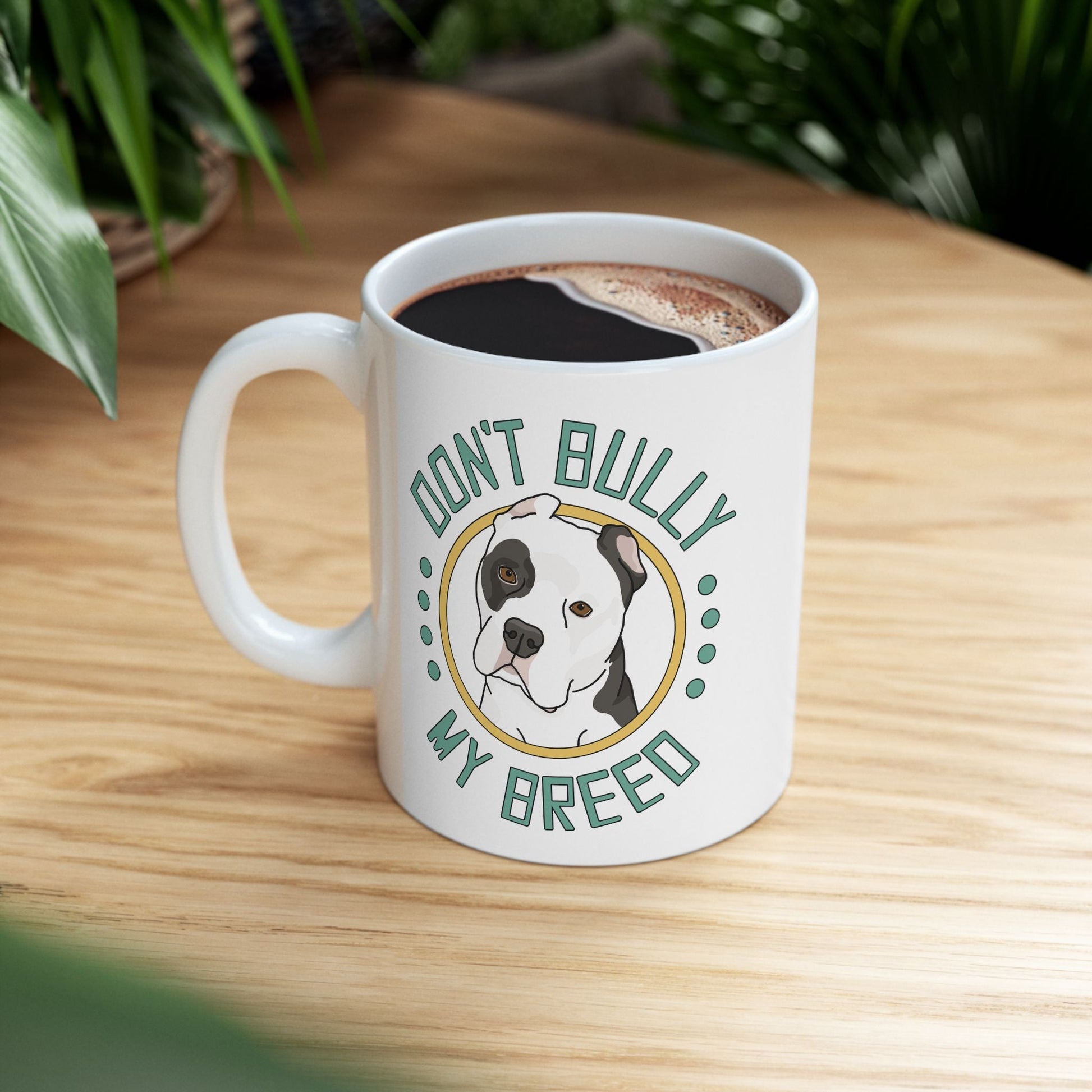 Don't Bully My Breed | Cropped Ears | Mug - Detezi Designs - 21871560226481651040