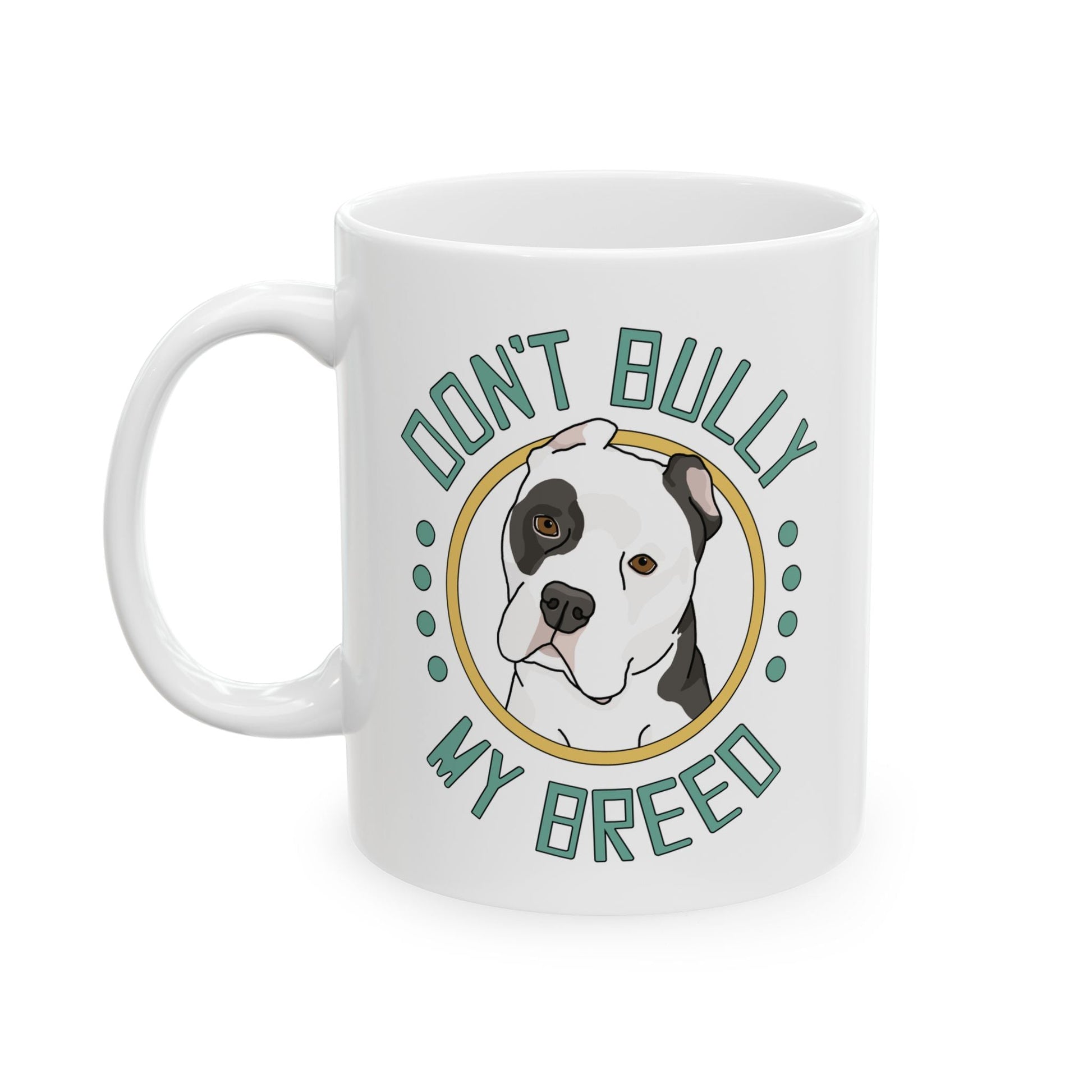 Don't Bully My Breed | Cropped Ears | Mug - Detezi Designs - 21871560226481651040