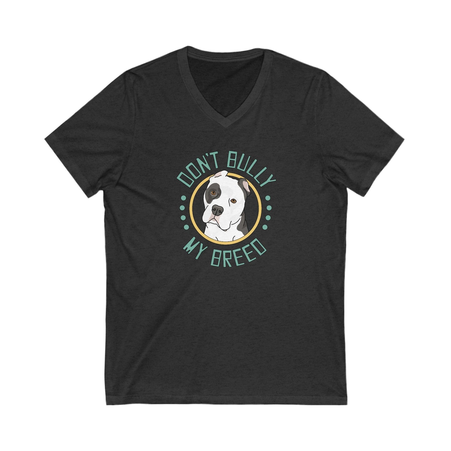 Don't Bully My Breed | Cropped Ears | Unisex V - Neck Tee - Detezi Designs - 17420958385139660541