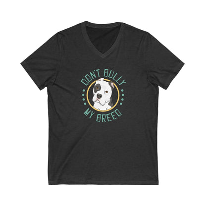 Don't Bully My Breed | Cropped Ears | Unisex V - Neck Tee - Detezi Designs - 17420958385139660541