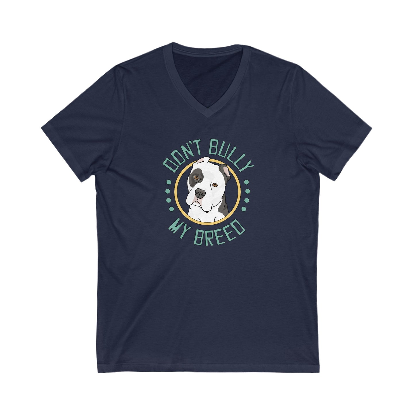 Don't Bully My Breed | Cropped Ears | Unisex V - Neck Tee - Detezi Designs - 25316251232983091467