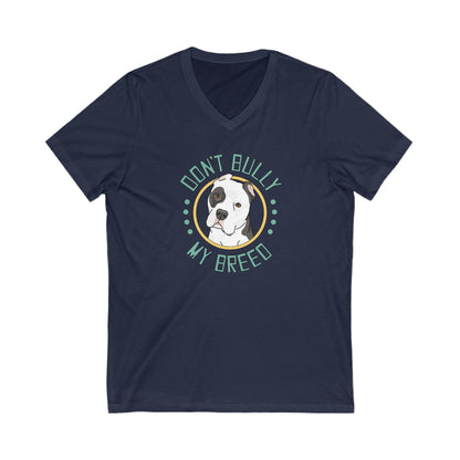 Don't Bully My Breed | Cropped Ears | Unisex V - Neck Tee - Detezi Designs - 25316251232983091467