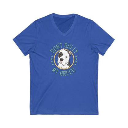 Don't Bully My Breed | Cropped Ears | Unisex V - Neck Tee - Detezi Designs - 69439363855182956871