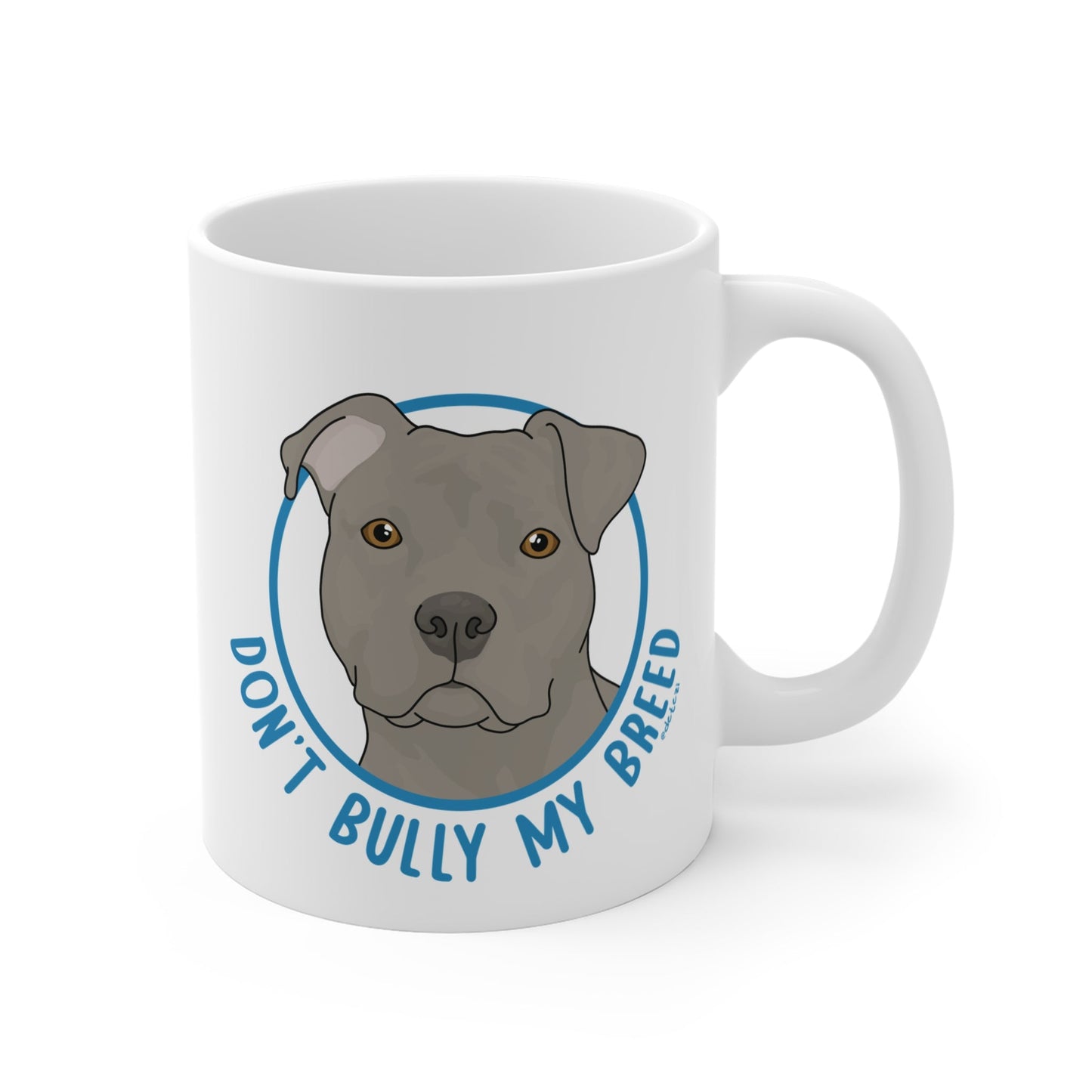 Don't Bully My Breed | Floppy Ears | 11oz Mug - Detezi Designs - 13508067875272794503