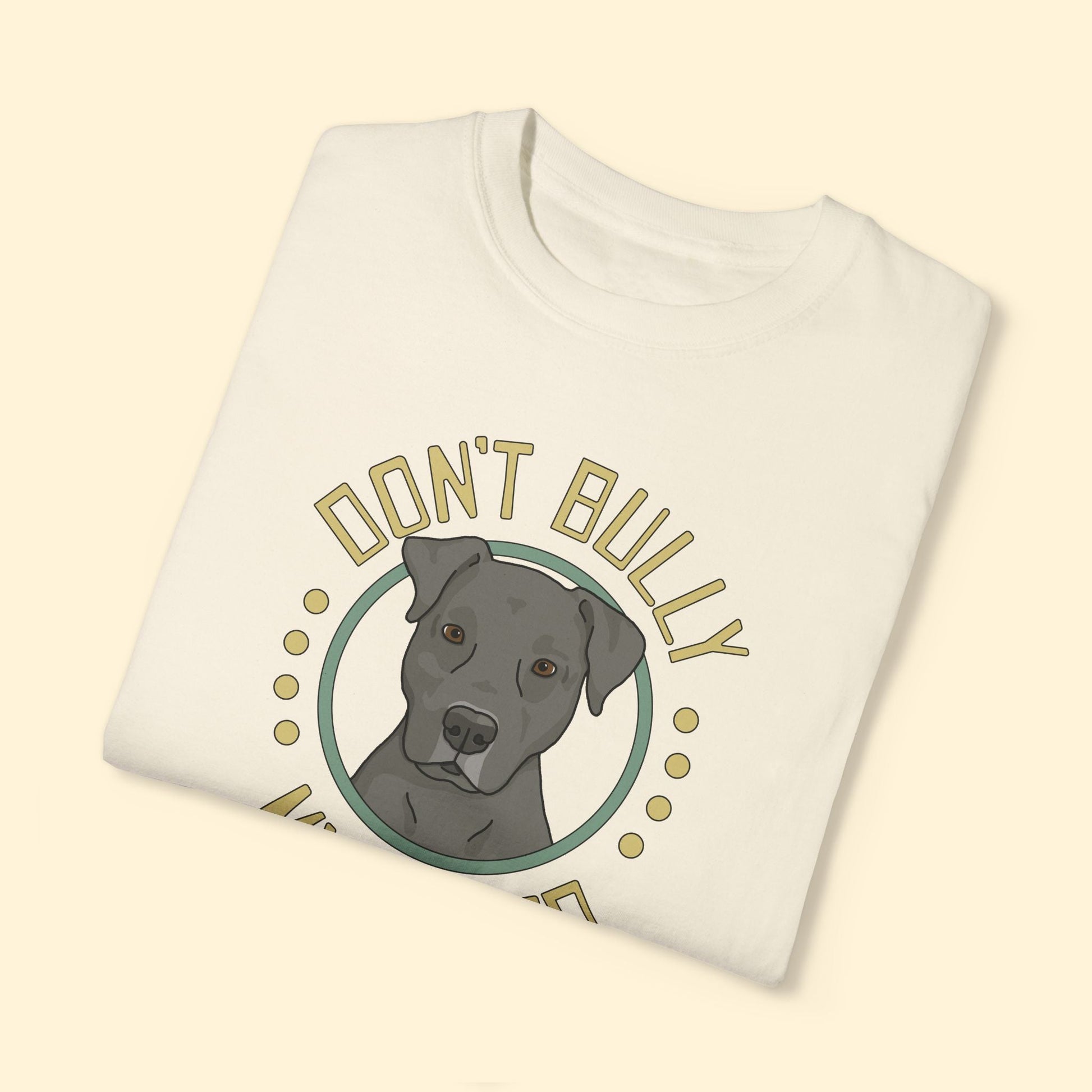 Don't Bully My Breed | Floppy Ears | Comfort Colors Unisex T-shirt - Detezi Designs - 28595714105341853053