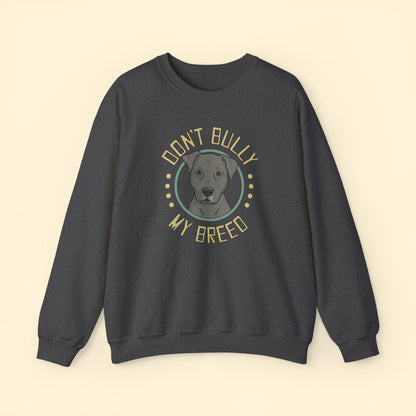 Don't Bully My Breed | Floppy Ears | Crewneck Sweatshirt - Detezi Designs - 17775205674551218037