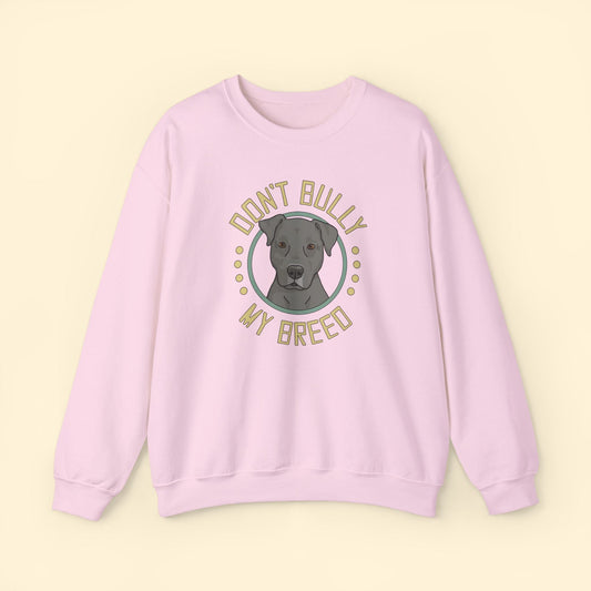 Don't Bully My Breed | Floppy Ears | Crewneck Sweatshirt - Detezi Designs - 28227796638001380633