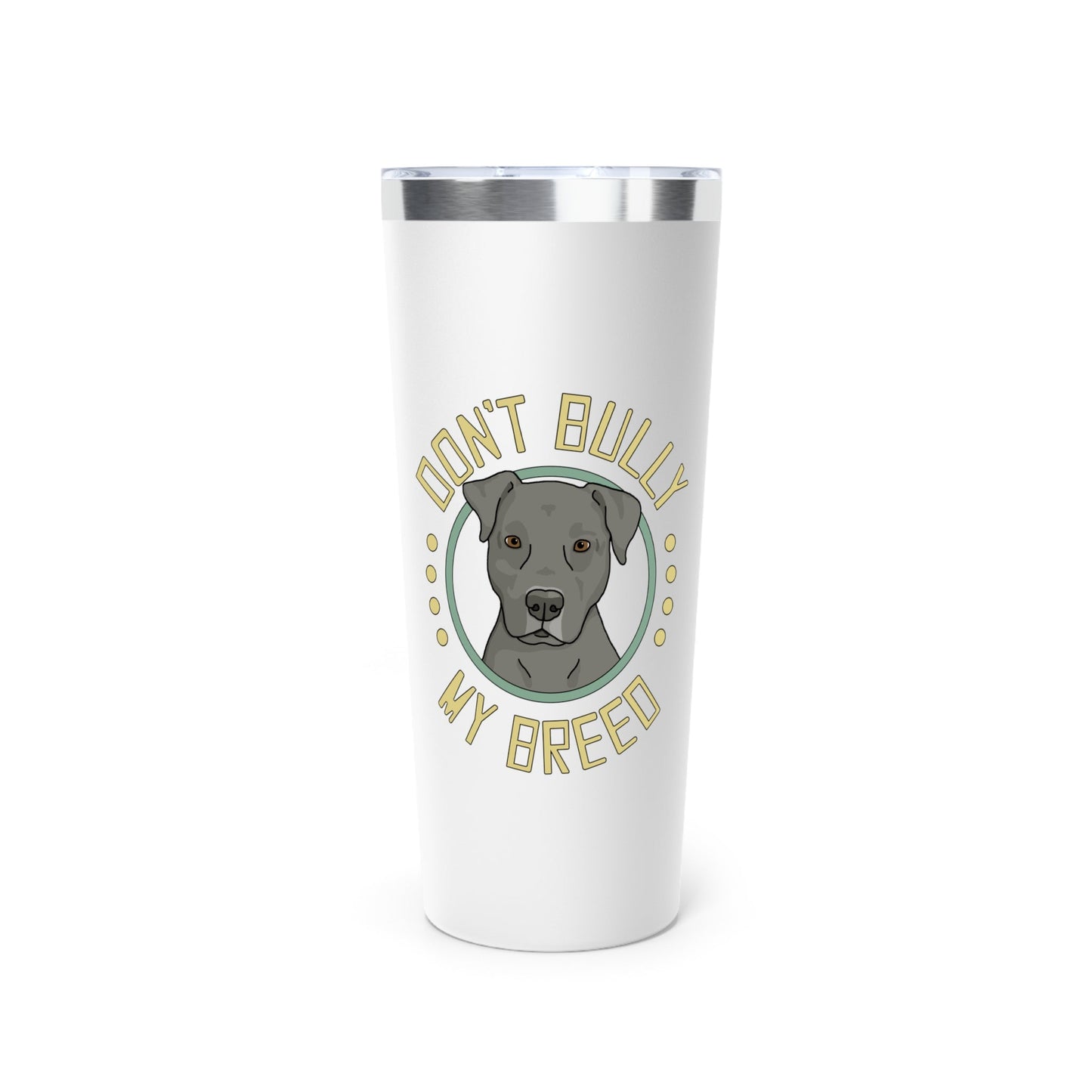 Don't Bully My Breed | Floppy Ears | Insulated Tumbler, 22oz - Detezi Designs - 15320679433936451289