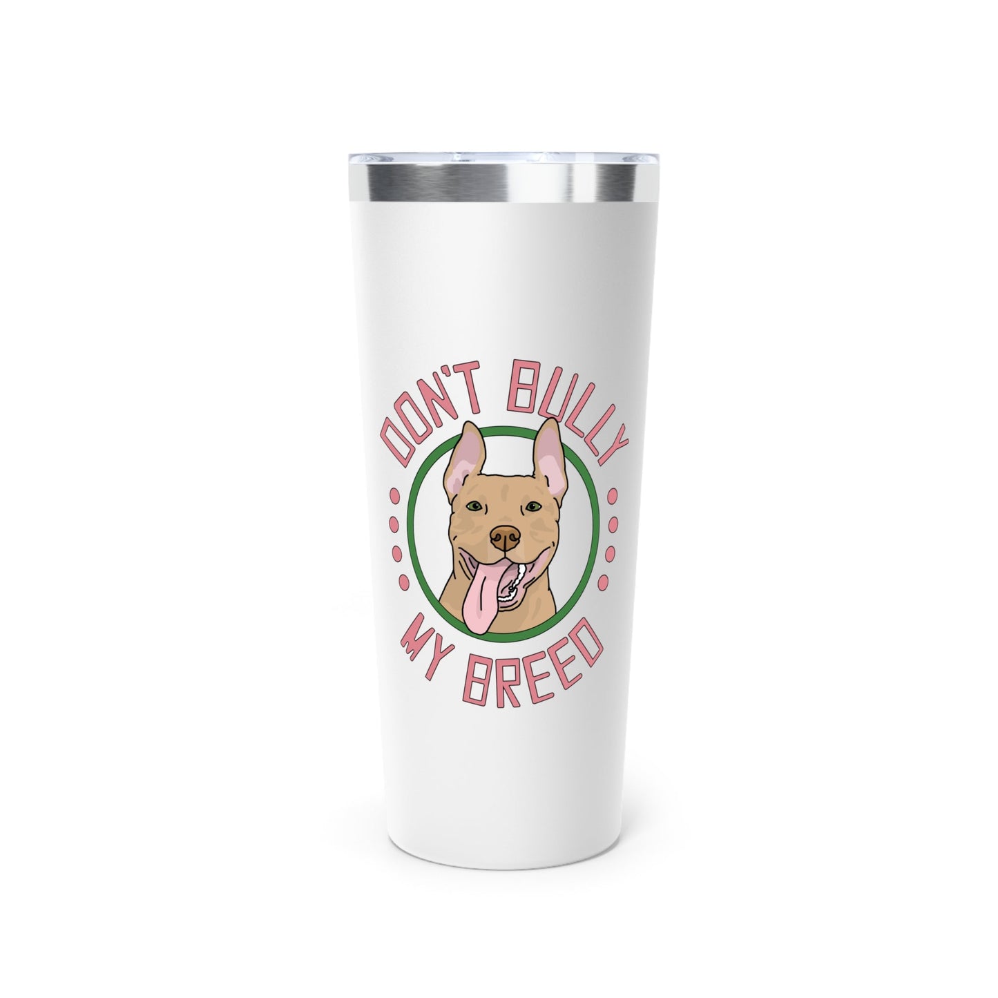 Don't Bully My Breed | Floppy Ears | Insulated Tumbler, 22oz - Detezi Designs - 16585342981378741753