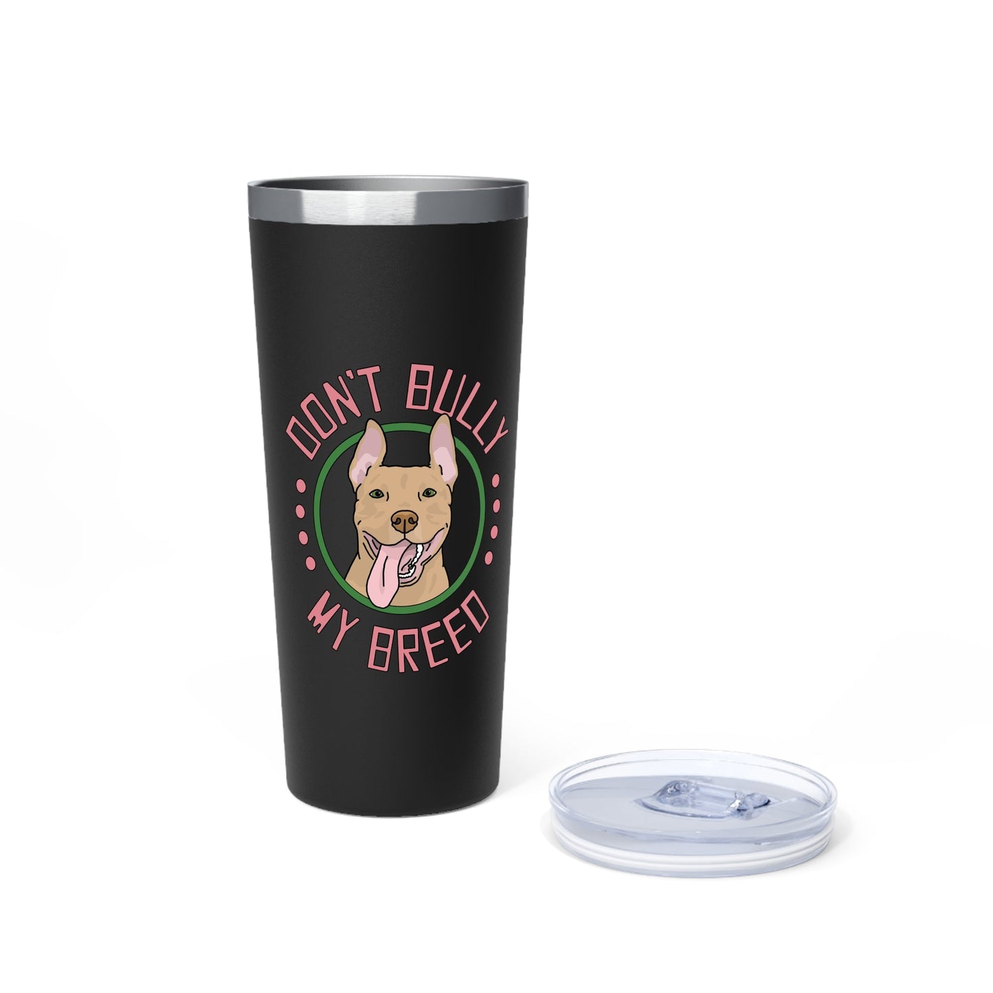 Don't Bully My Breed | Floppy Ears | Insulated Tumbler, 22oz - Detezi Designs - 30082654738532186622