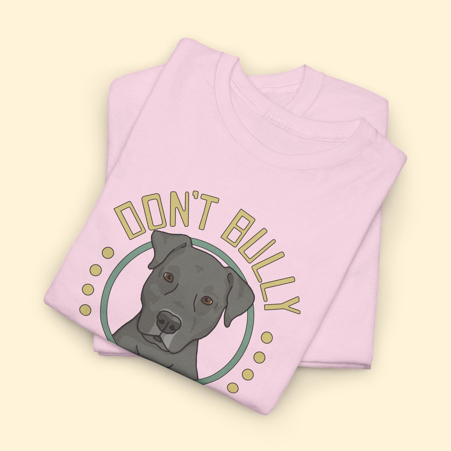 Don't Bully My Breed | Floppy Ears | Unisex Tee - Detezi Designs - 32706238628852645920