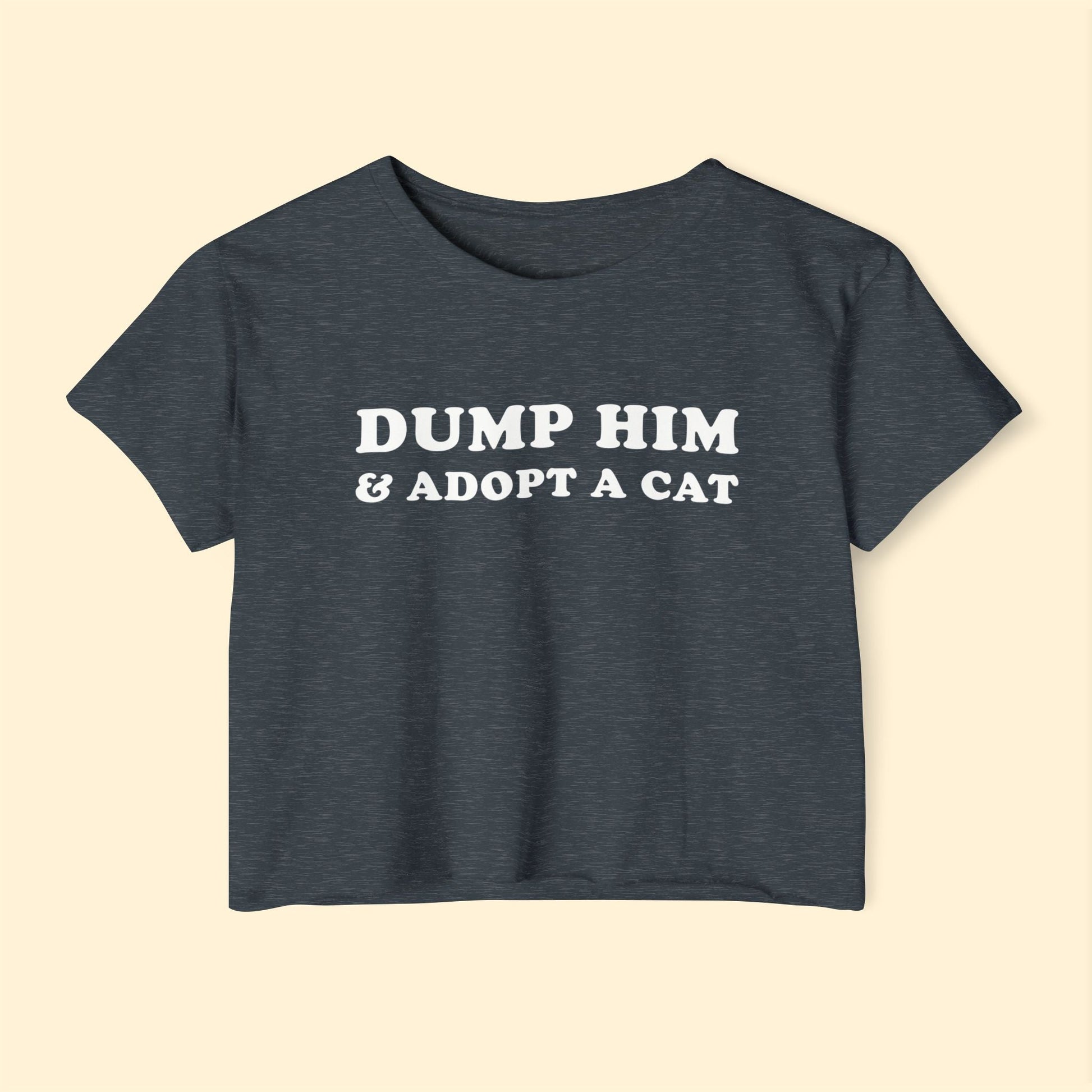 Dump Him & Adopt A Cat | Festival Crop Top - Detezi Designs - 18944013481369611275