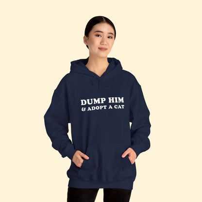 Dump Him & Adopt A Cat | Hooded Sweatshirt - Detezi Designs - 31944420934238698798