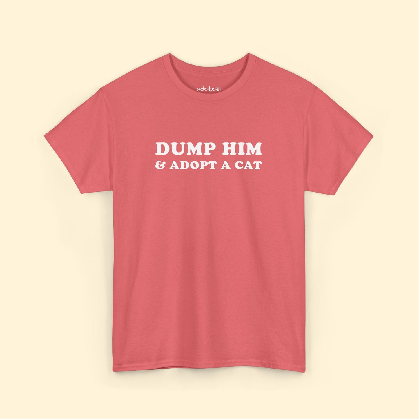 Dump Him & Adopt A Cat | T-shirt - Detezi Designs - 25254918809803487822