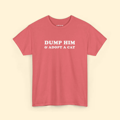 Dump Him & Adopt A Cat | T-shirt - Detezi Designs - 25254918809803487822