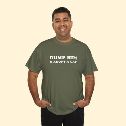 Dump Him & Adopt A Cat | T-shirt - Detezi Designs - 25862924227298519749