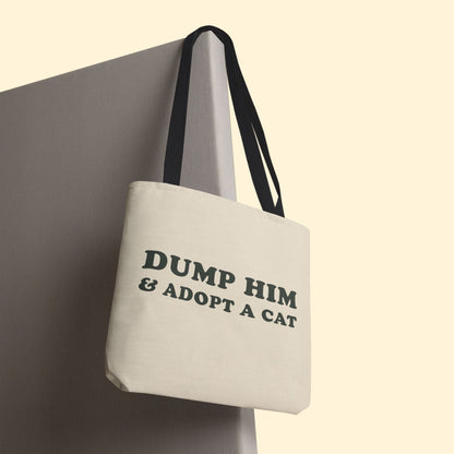 Dump Him & Adopt A Cat | Tote Bag - Detezi Designs - 22014151547213844340