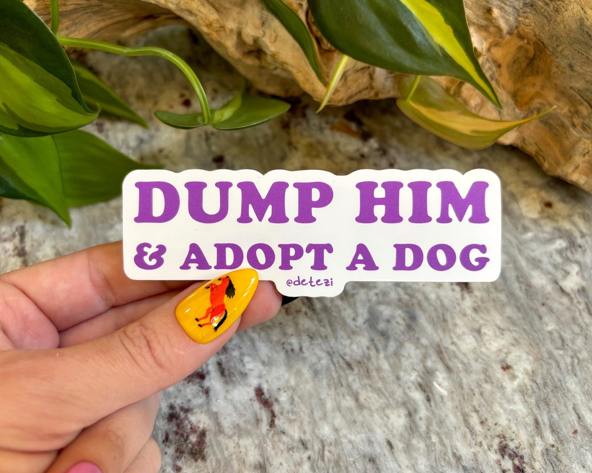 Dump Him & Adopt A Dog | 4" Vinyl Sticker - Detezi Designs - 