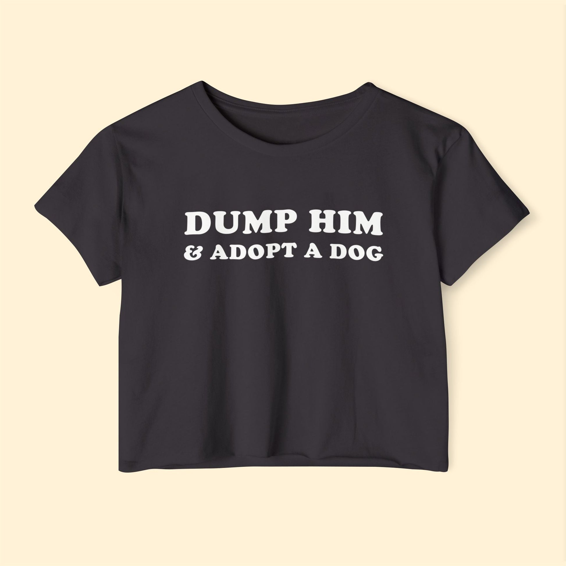 Dump Him & Adopt A Dog | Festival Crop Top - Detezi Designs - 24296174739151129975