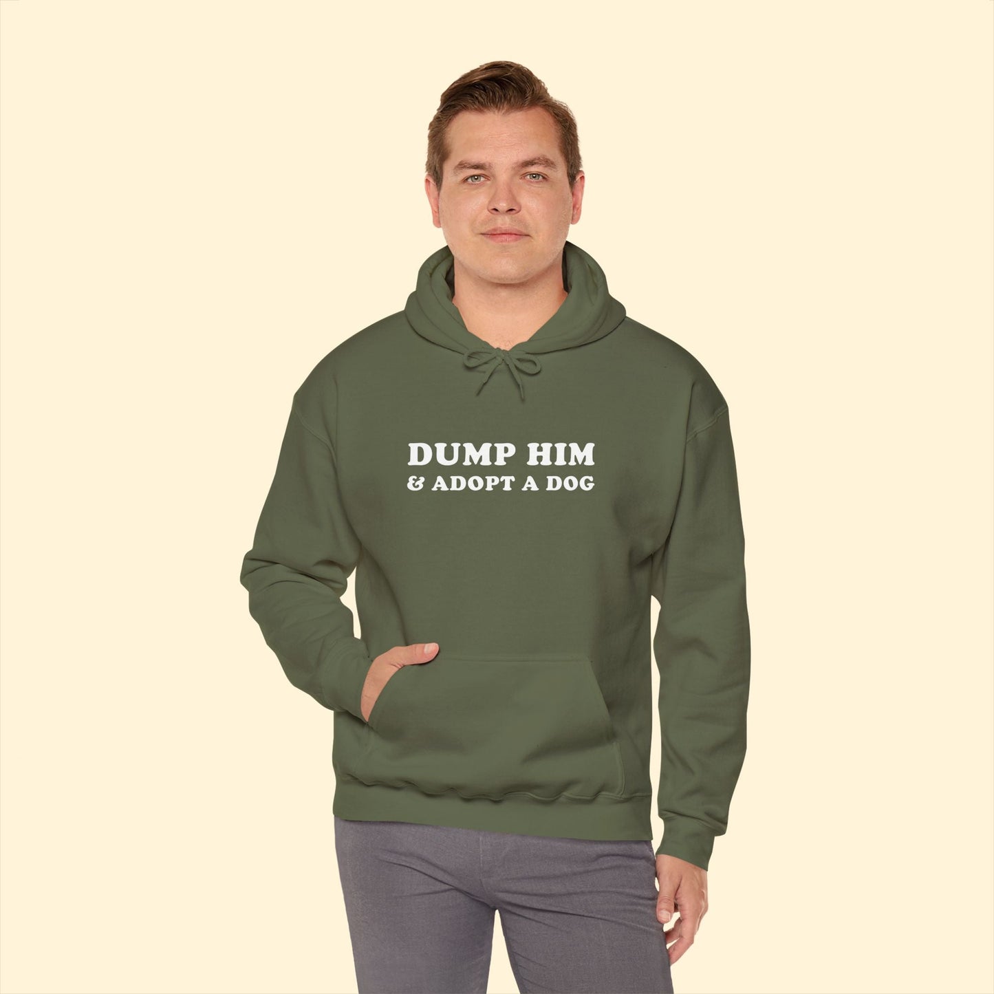 Dump Him & Adopt A Dog | Hooded Sweatshirt - Detezi Designs - 15891831560863769558