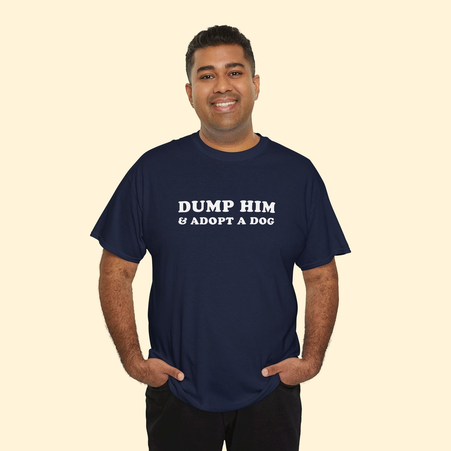 Dump Him & Adopt A Dog | T-shirt - Detezi Designs - 24381586459602107401