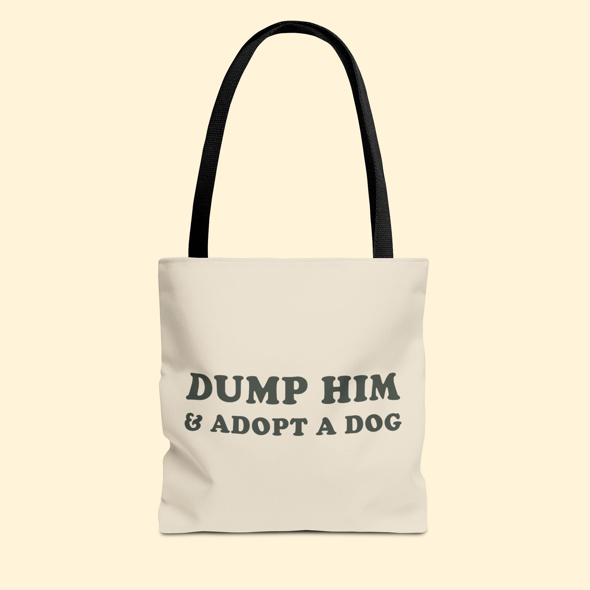 Dump Him & Adopt A Dog | Tote Bag - Detezi Designs - 30090587711031602293