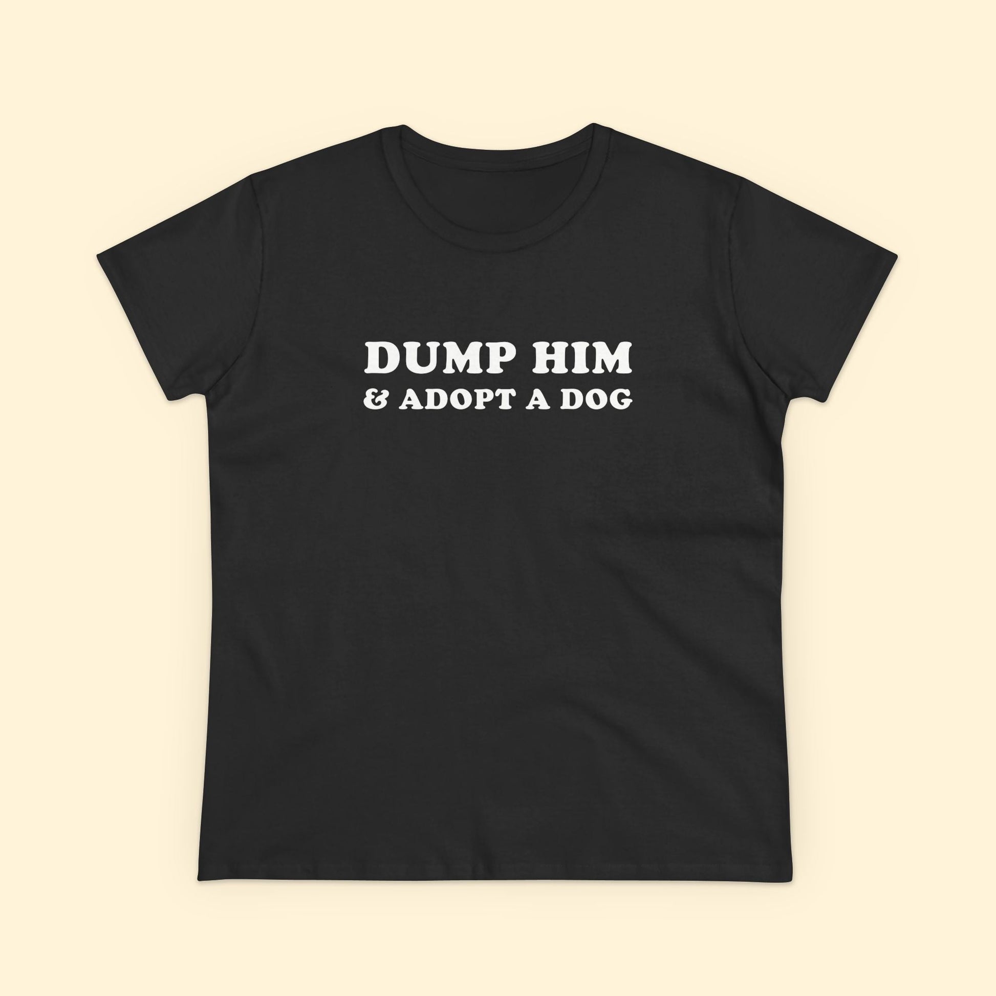 Dump Him & Adopt A Dog | Women's Midweight Cotton Tee - Detezi Designs - 22021037688458397092
