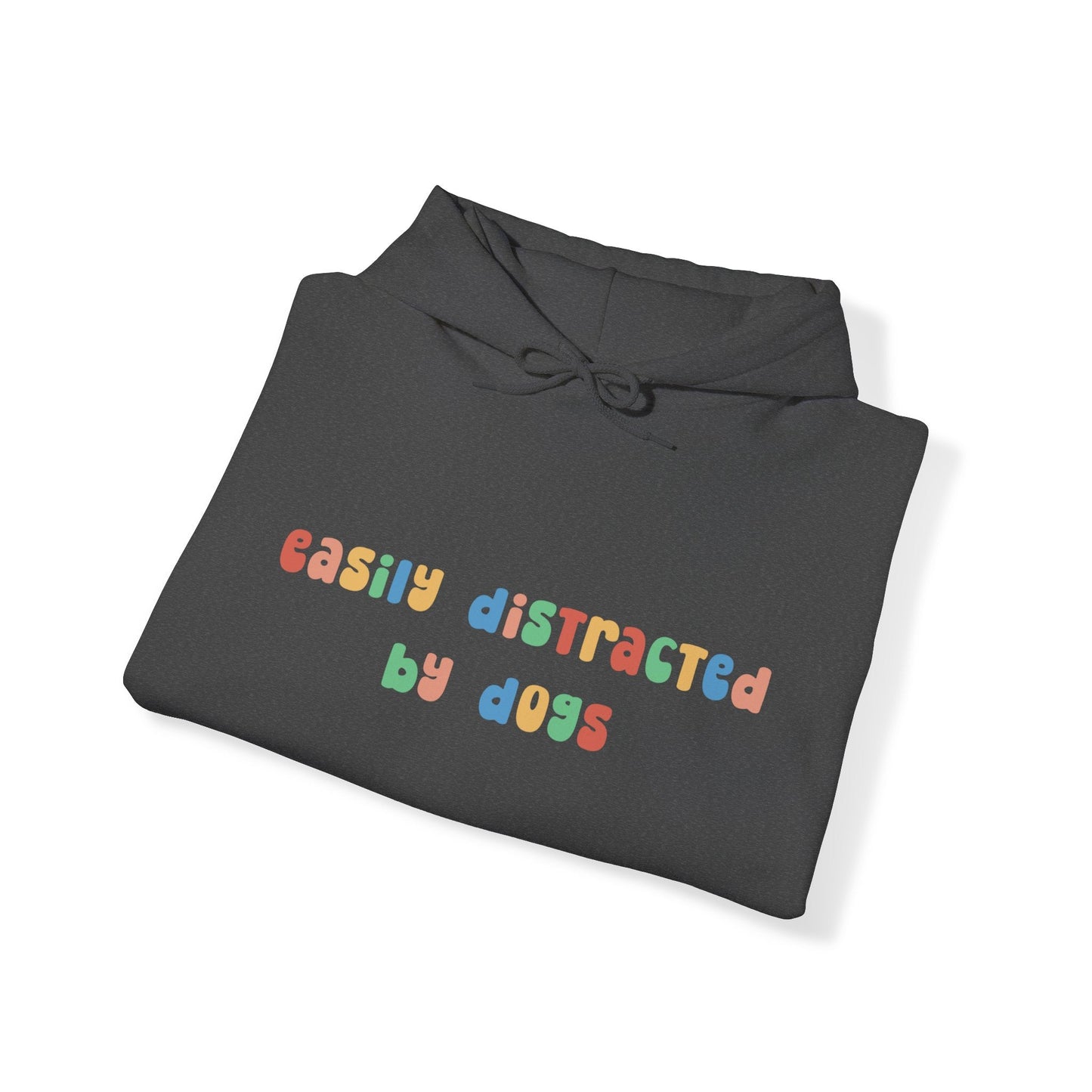 Easily Distracted by Dogs | Hooded Sweatshirt - Detezi Designs-32332600327620218495