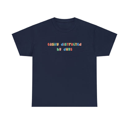 Easily Distracted By Dogs | Text Tees - Detezi Designs-24856017612895720002