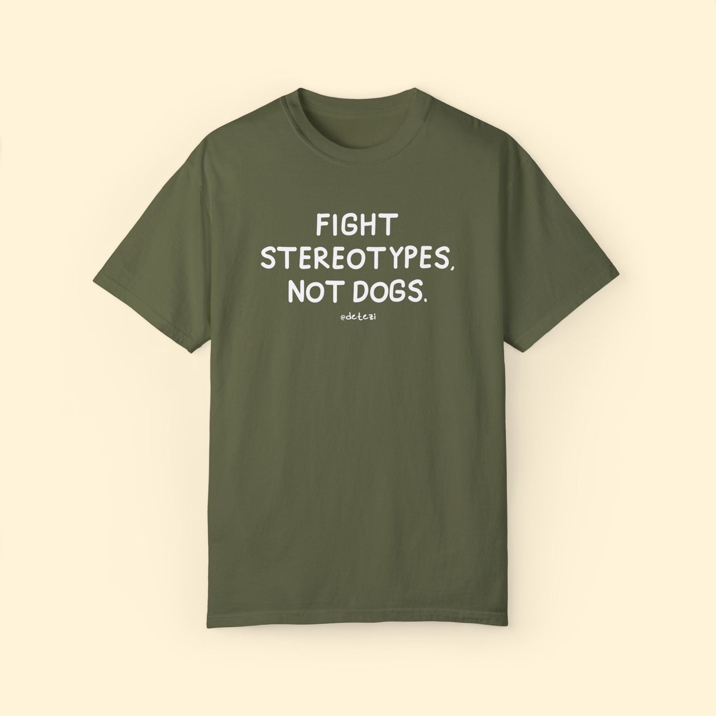 Fight Stereotypes, Not Dogs | Comfort Colors Unisex T-shirt - Detezi Designs - 33261166657587696521