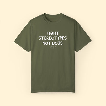 Fight Stereotypes, Not Dogs | Comfort Colors Unisex T-shirt - Detezi Designs - 33261166657587696521