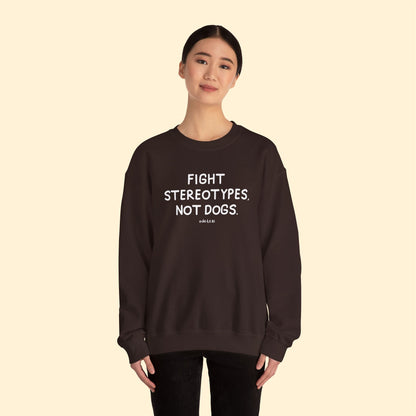 Fight Stereotypes, Not Dogs | Crewneck Sweatshirt - Detezi Designs - 69403698455075889567