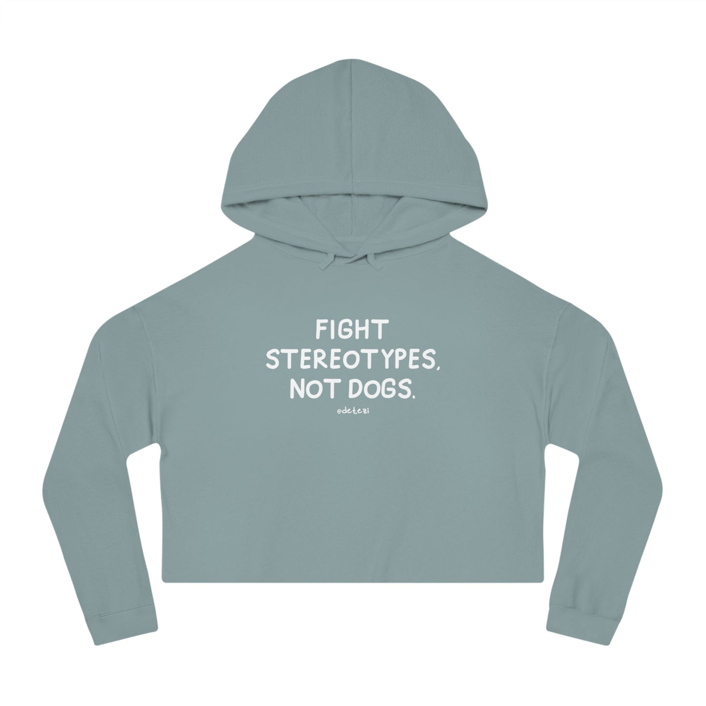 Fight Stereotypes, Not Dogs | Cropped Hooded Sweatshirt - Detezi Designs - 15105052239464860097