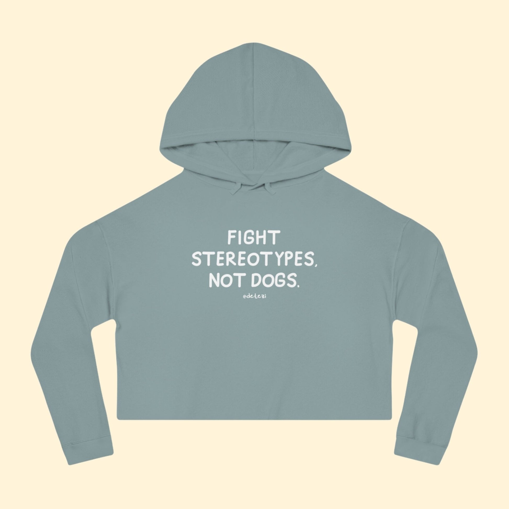 Fight Stereotypes, Not Dogs | Cropped Hooded Sweatshirt - Detezi Designs - 18620715044978660508