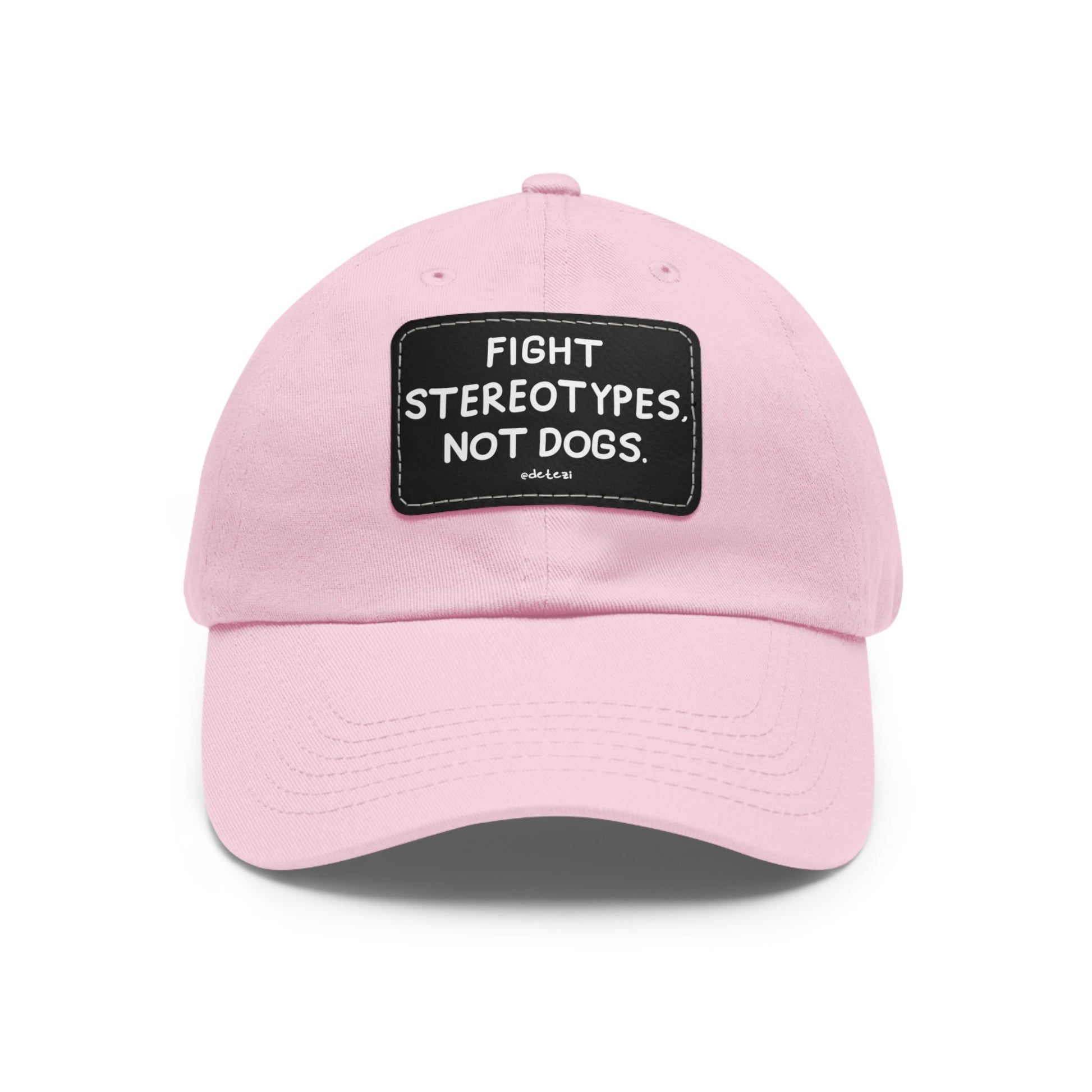 Fight Stereotypes, Not Dogs | Dad Hat - Detezi Designs - 66845455195514051215