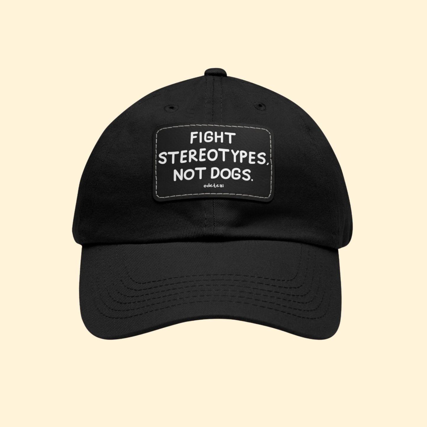 Fight Stereotypes, Not Dogs | Dad Hat - Detezi Designs - 98014921045464848567