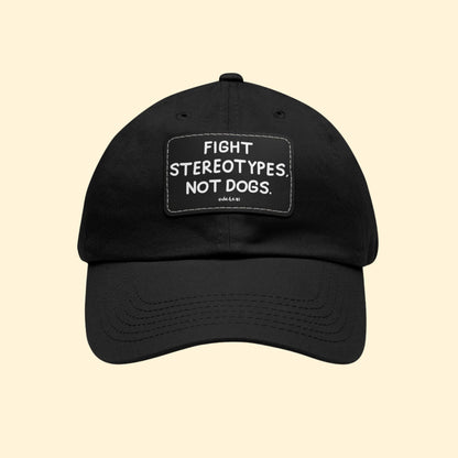 Fight Stereotypes, Not Dogs | Dad Hat - Detezi Designs - 98014921045464848567