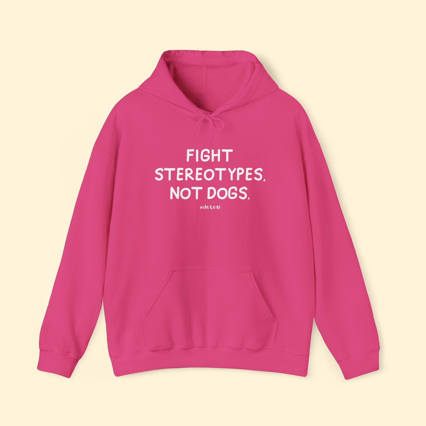 Fight Stereotypes, Not Dogs | Hooded Sweatshirt - Detezi Designs - 30949397285379619727