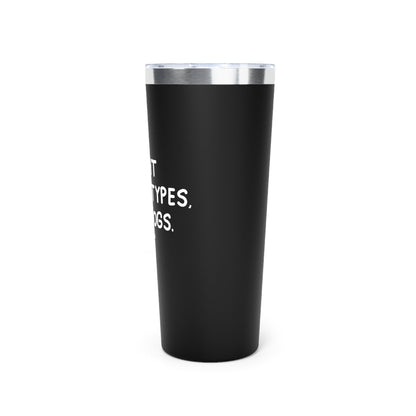 Fight Stereotypes, Not Dogs | Insulated Tumbler, 22oz - Detezi Designs - 21817871735237597900