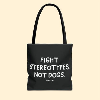 Fight Stereotypes, Not Dogs | Tote Bag - Detezi Designs - 20198231617474667187