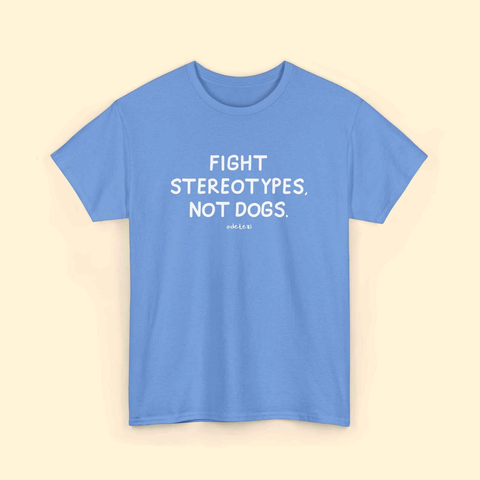 Fight Stereotypes, Not Dogs | Unisex T-shirt - Detezi Designs - 28876756302108556847