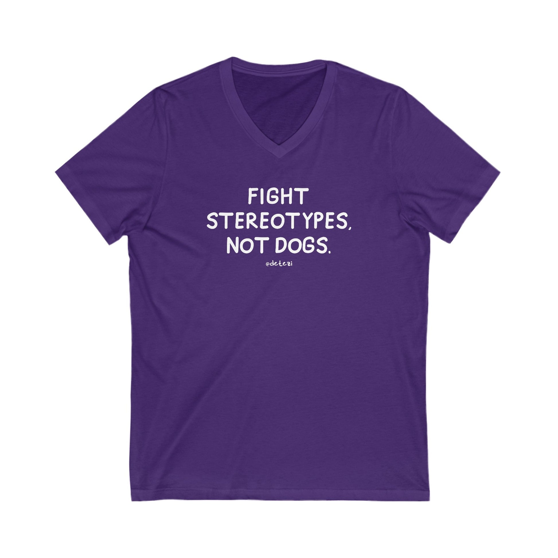 Fight Stereotypes, Not Dogs | Unisex V - Neck Tee - Detezi Designs - 23041420698236195592