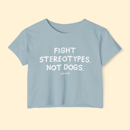 Fight Stereotypes, Not Dogs | Women's Festival Crop Top - Detezi Designs - 18243783756283216461