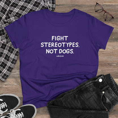 Fight Stereotypes, Not Dogs | Women's Midweight Cotton Tee - Detezi Designs - 12815899408270076972