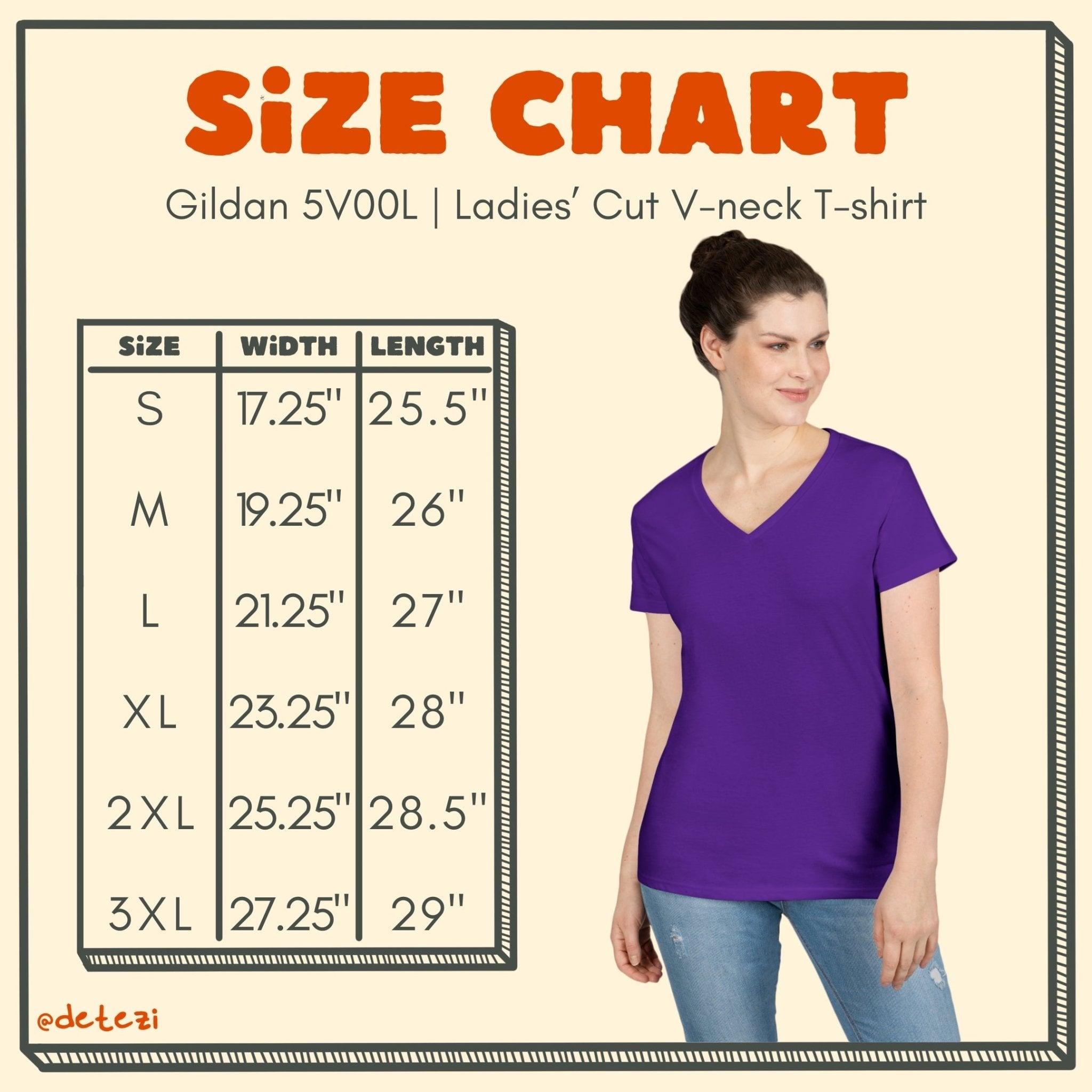 size chart for gildan 5v00l ladies' cut v-neck tee. size, width, length: small, 17.25", 25.5"; medium, 19.25", 26"; large, 21.25", 27"; xl, 23.25", 28"; 2xl, 25.25", 28.5"; 3xl, 27.25", 29"