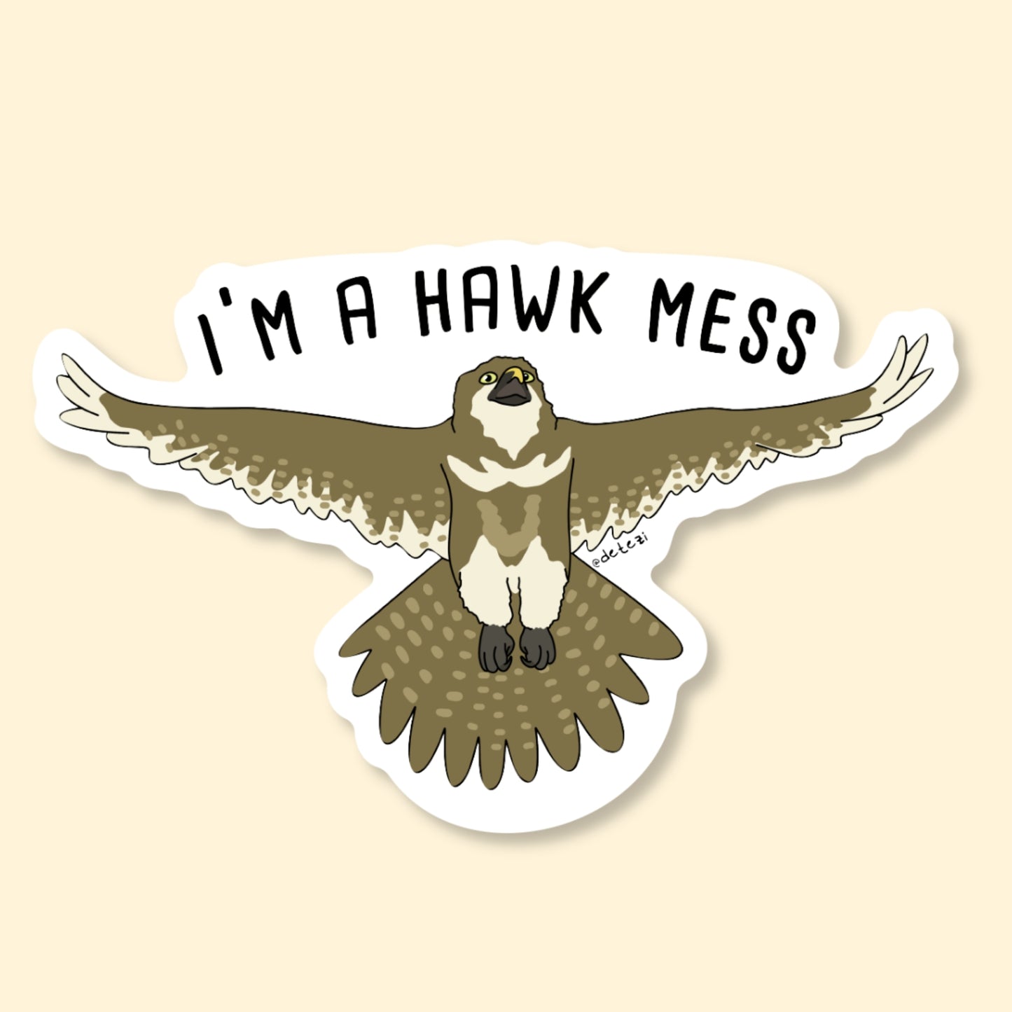 I'm A Hawk Mess | Vinyl Sticker
